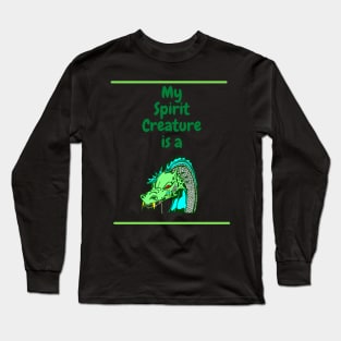 My Spirit Creature is a Dragon Long Sleeve T-Shirt